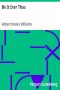 [Gutenberg 29240] • Be It Ever Thus